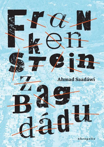 Frankenstein z Bagdádu - Saadáwí Ahmad