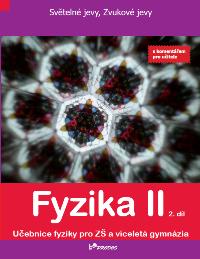 Fyzika II – 2. díl - učebnice s komentářem pro učitele - Mgr. Pavel Banáš