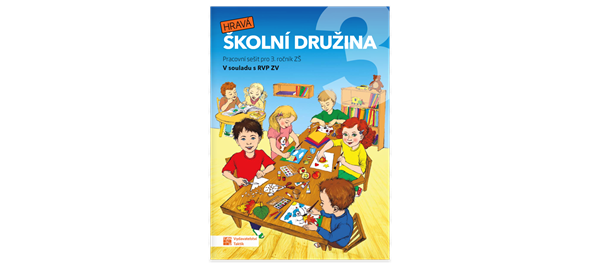 Hravá školní družina 3 - pracovní sešit - A4