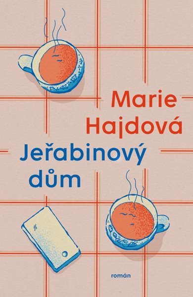 Jeřabinový dům - Hajdová Marie