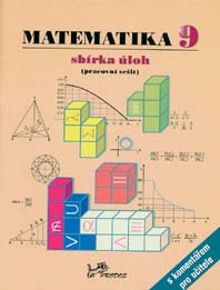 Matematika 9 - sbírka úloh s komentářem pro učitele - prof. RNDr. Josef Molnár