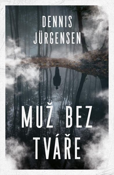 Muž bez tváře - Jürgensen Dennis