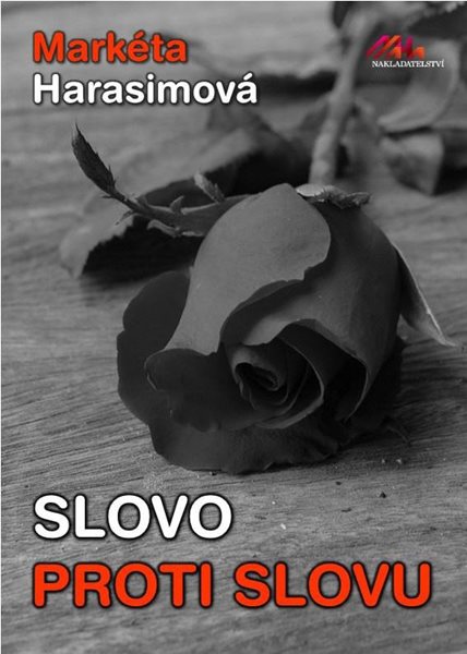 Slovo proti slovu - Harasimová Markéta