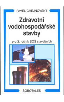 Zdravotní vodohospodářské stavby - Chejnovský Pavel - 300x215 mm