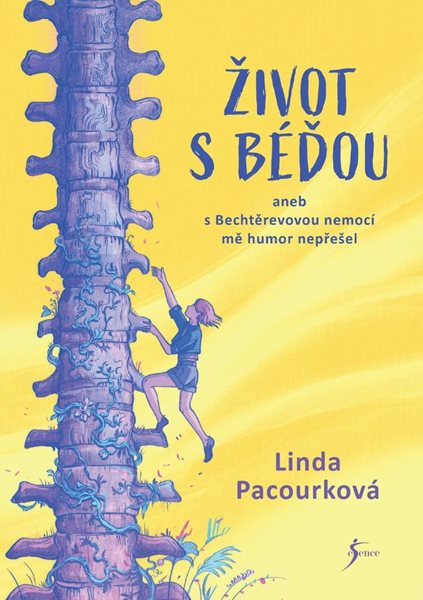 Život s Béďou aneb s bechtěrevovou nemocí mě humor nepřešel - Pacourková Linda