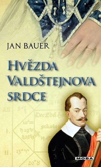 Hvězda Valdštejnova srdce - Bauer Jan