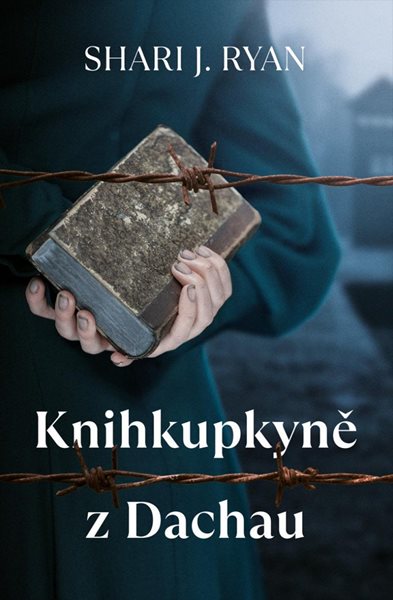 Knihkupkyně z Dachau - Ryan Shari J.