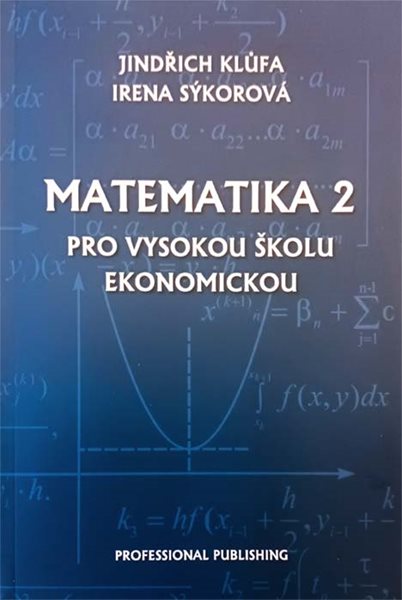 Matematika 2 pro vysokou školu ekonomickou - Klůfa Jindřich