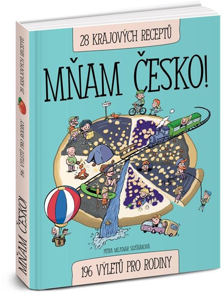 Mňam Česko! 196 výletů pro rodiny / 28 krajových receptů - Mejsnar Slušňáková Petra