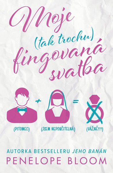 Moje (tak trochu) fingovaná svatba - Bloom Penelope