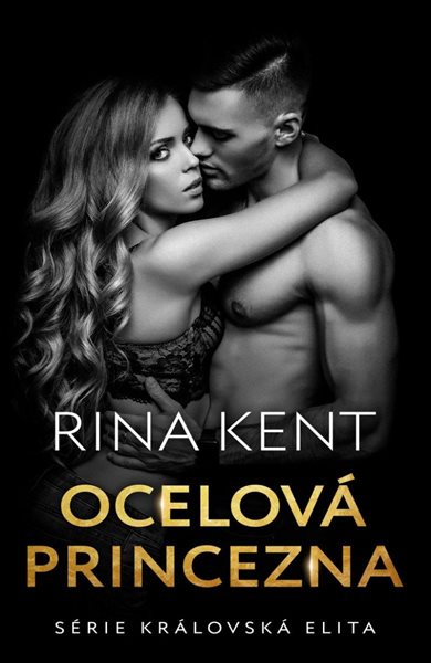 Ocelová princezna - Kent Rina