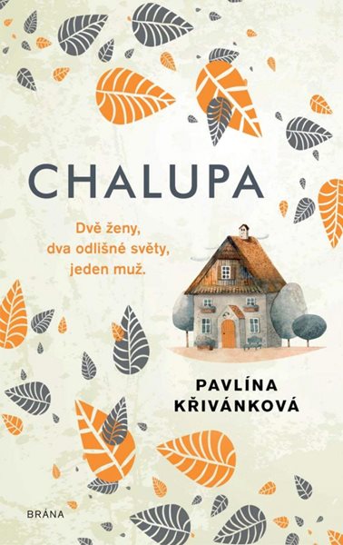 Chalupa - Křivánková Pavlína