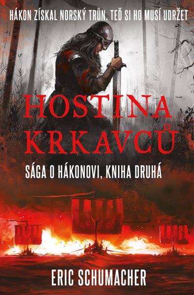 Hostina krkavců - Hákonova sága 2 - Schumacher Eric