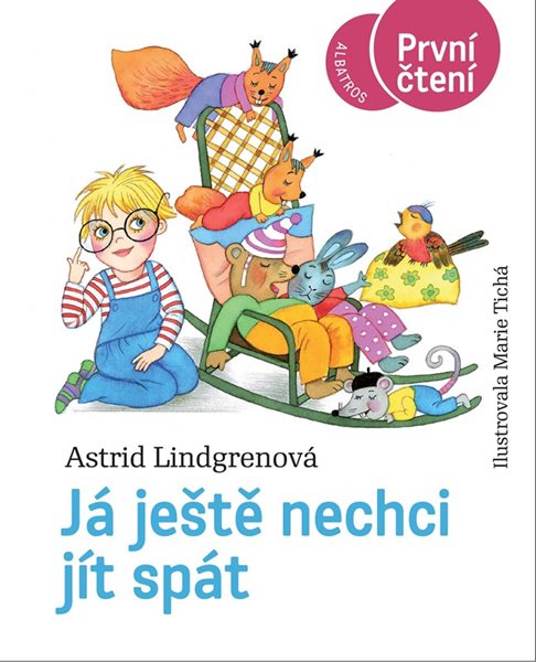 Já ještě nechci jít spát (Edice První Čtení) - Astrid Lindgrenová - 16x20 cm