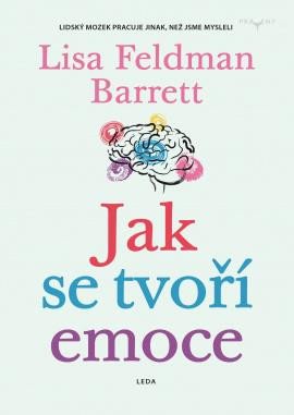 Jak se tvoří emoce - Lidský mozek pracuje jinak