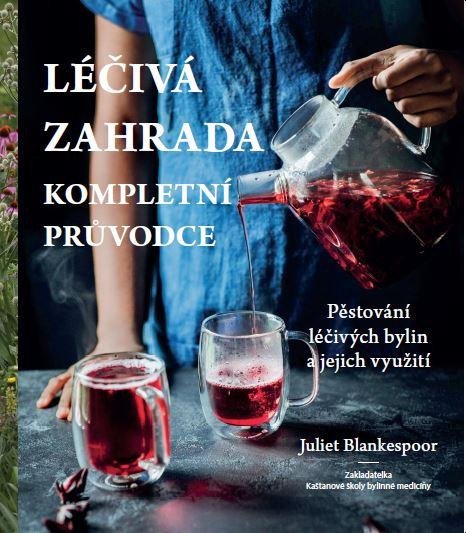 Léčivá zahrada - Kompletní průvodce - Blankespoor Juliet