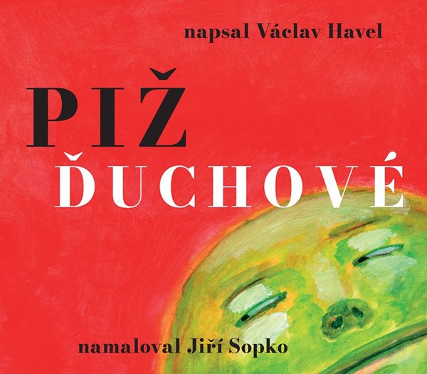Pižďuchové - Václav Havel - 24x22 cm