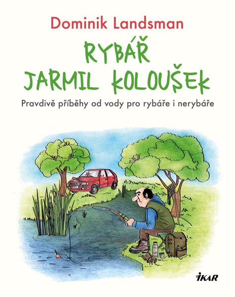 Rybář Jarmil Koloušek - Landsman Dominik