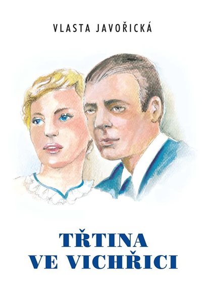 Třtina ve vichřici - Javořická Vlasta