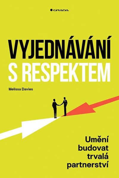 Vyjednávání s respektem - Umění budovat trvalá partnerství - Davies Melissa