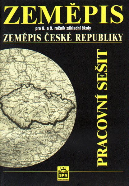 Zeměpis pro 8.a 9.r. Zeměpis České republiky - pracovní sešit - Rux J.