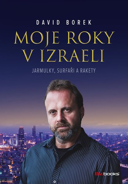 Moje roky v Izraeli - David Borek - 16x23 cm