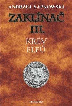 Zaklínač III. - Krev elfů - Sapkowski Andrzej