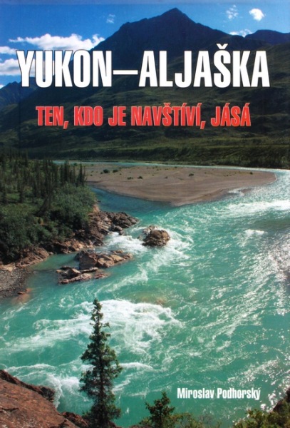 Yukon - Aljaška - Miroslav Podhorský - 17x24 cm