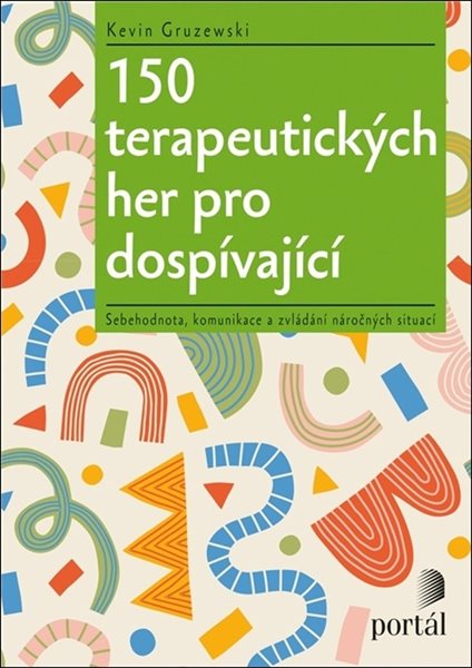 150 terapeutických her pro dospívající - Kevin Gruzewski - 15x21 cm