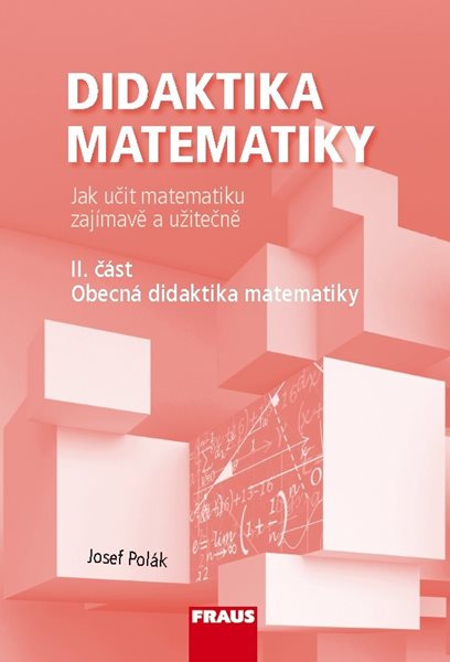 Didaktika matematiky II. část - učebnice - Doc. RNDr. Josef Polák