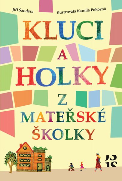 Kluci a holky z mateřské školky - Jiří Šandera - 22x30 cm