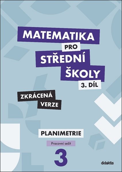 Matematika pro střední školy 3.díl - pracovní sešit zkrácená verze