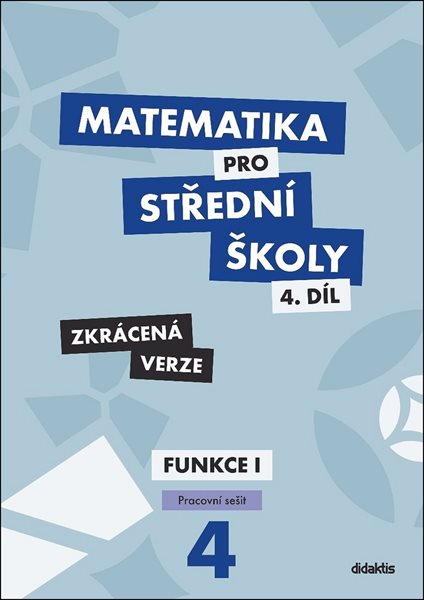 Matematika pro střední školy 4.díl - pracovní sešit zkrácená verze - 214 x 302 x 7 mm