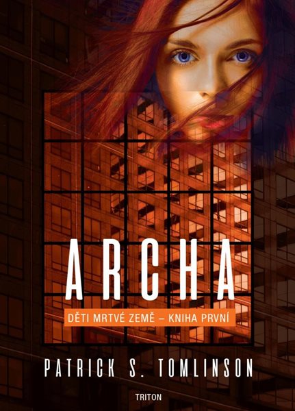 Archa - Děti mrtvé Země 1 - Tomlinson Patrick S.