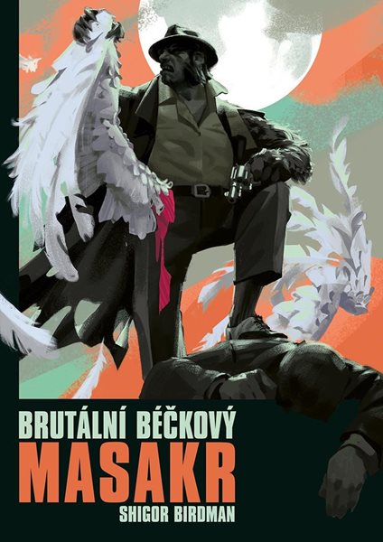 Brutální béčkový masakr - Birdman Shigor