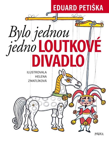 Bylo jednou jedno loutkové divadlo - Petiška Eduard