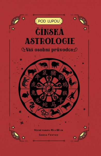 Čínská astrologie - Váš osobní průvodce - Fenton Sasha