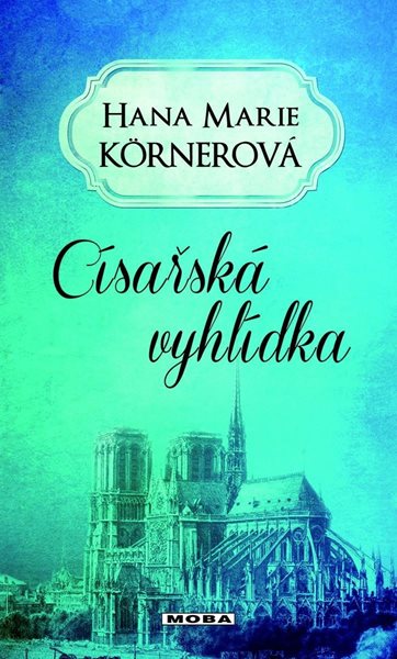 Císařská vyhlídka - Körnerová Hana Marie