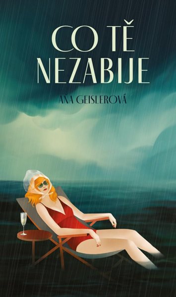 Co tě nezabije - Geislerová Aňa