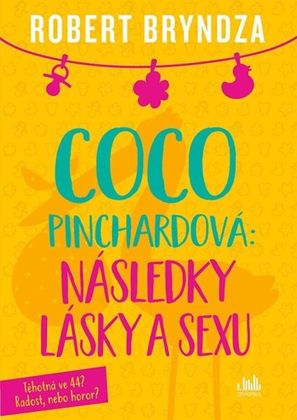 Coco Pinchardová: Následky lásky a sexu - Bryndza Robert