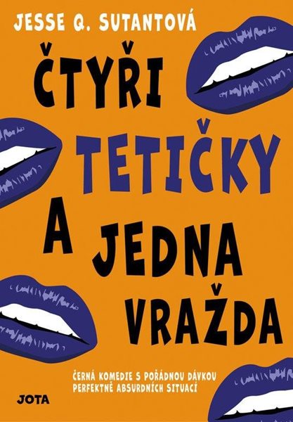 Čtyři tetičky a jedna vražda - Sutantová Jesse Q.