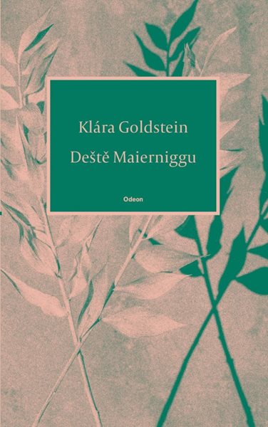 Deště Maierniggu - Goldstein Klára