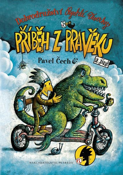 Dobrodružství Rychlé veverky 6 - Příběh z pravěku - Čech Pavel