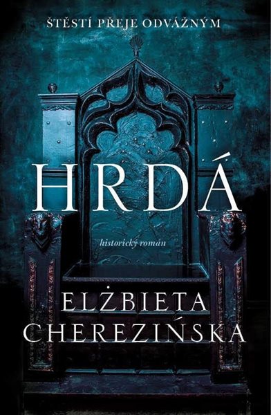 Hrdá - Cherezińska Elżbieta