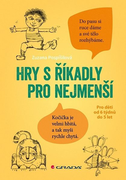 Hry s říkadly pro nejmenší - Pro děti od 6 týdnů do 5 let - Pospíšilová Zuzana