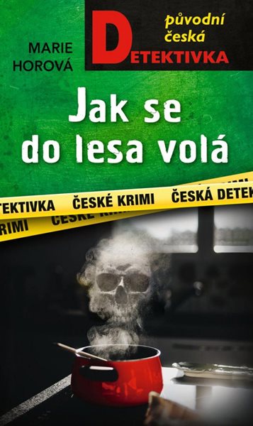 Jak se do lesa volá - Horová Marie