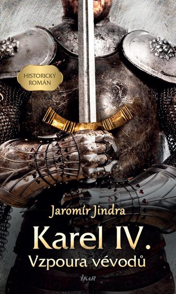 Karel IV. – Vzpoura vévodů - Jindra Jaromír