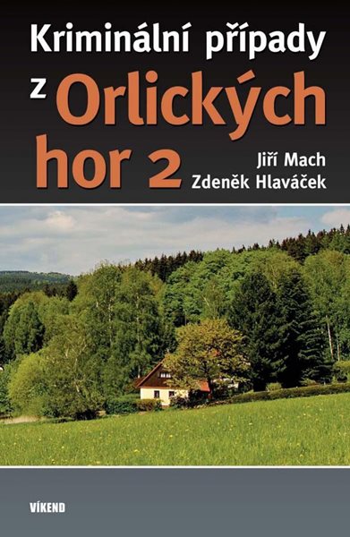 Kriminální případy z Orlických hor 2 - Mach Jiří