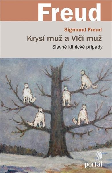 Krysí muž a Vlčí muž - Slavné klinické případy - Freud Sigmund