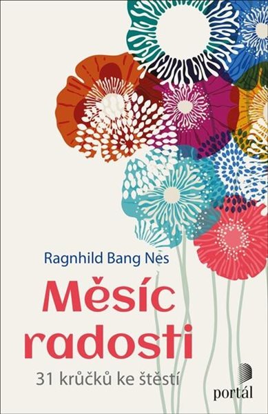 Měsíc radosti - 31 krůčků ke štěstí - Bang Nes Ragnhild